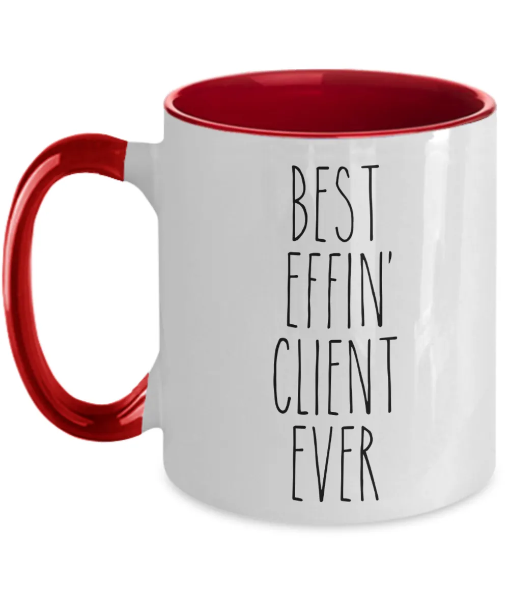 Gift For Client Best Effin' Client Ever Mug Two-Tone Coffee Cup Funny Coworker Gifts