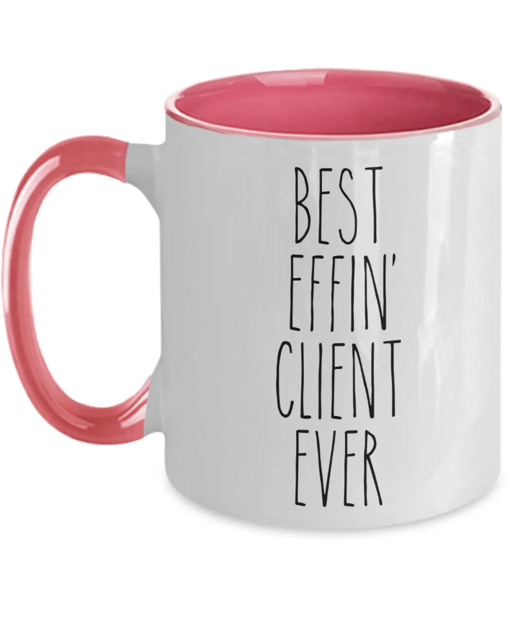 Gift For Client Best Effin' Client Ever Mug Two-Tone Coffee Cup Funny Coworker Gifts