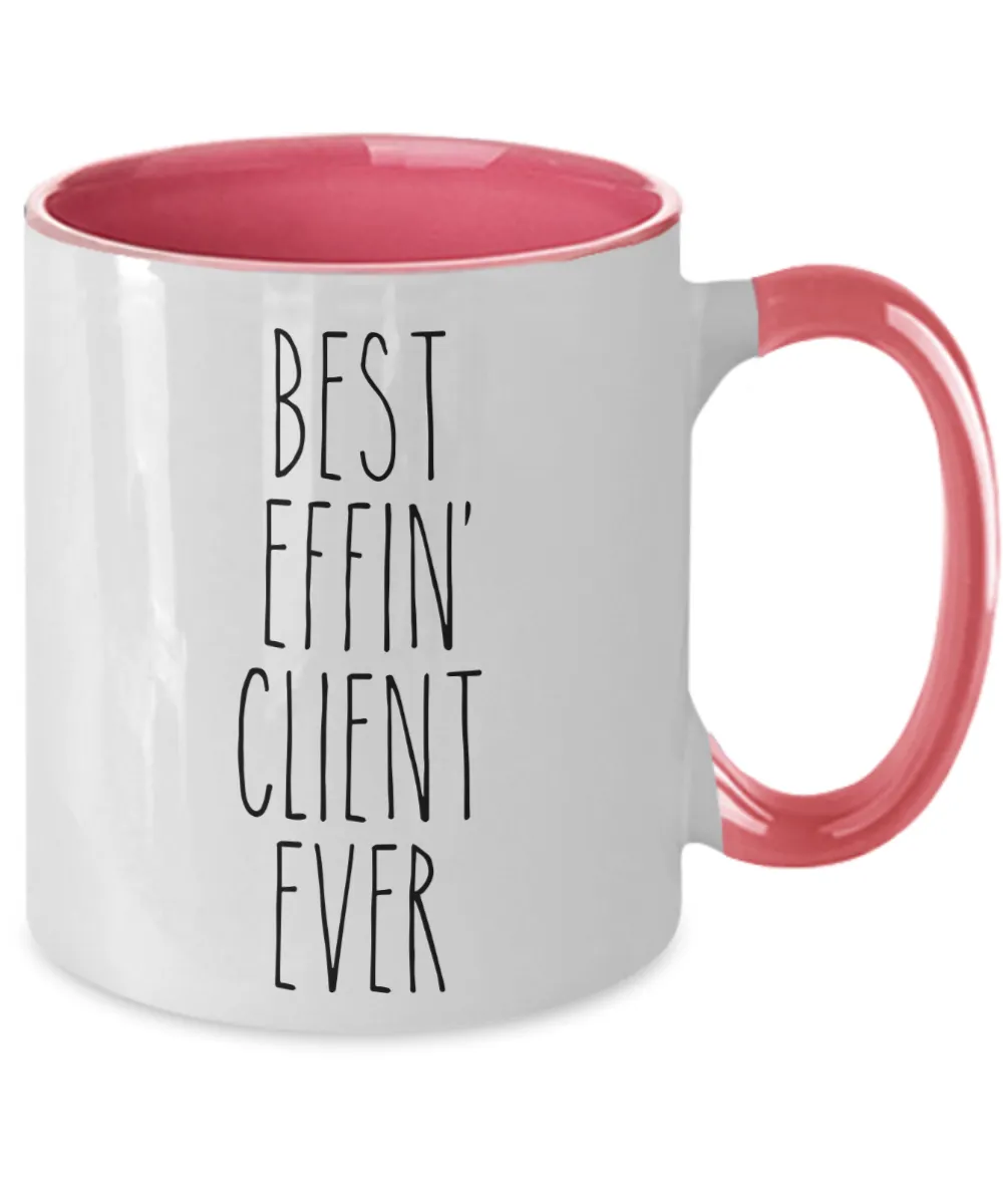 Gift For Client Best Effin' Client Ever Mug Two-Tone Coffee Cup Funny Coworker Gifts