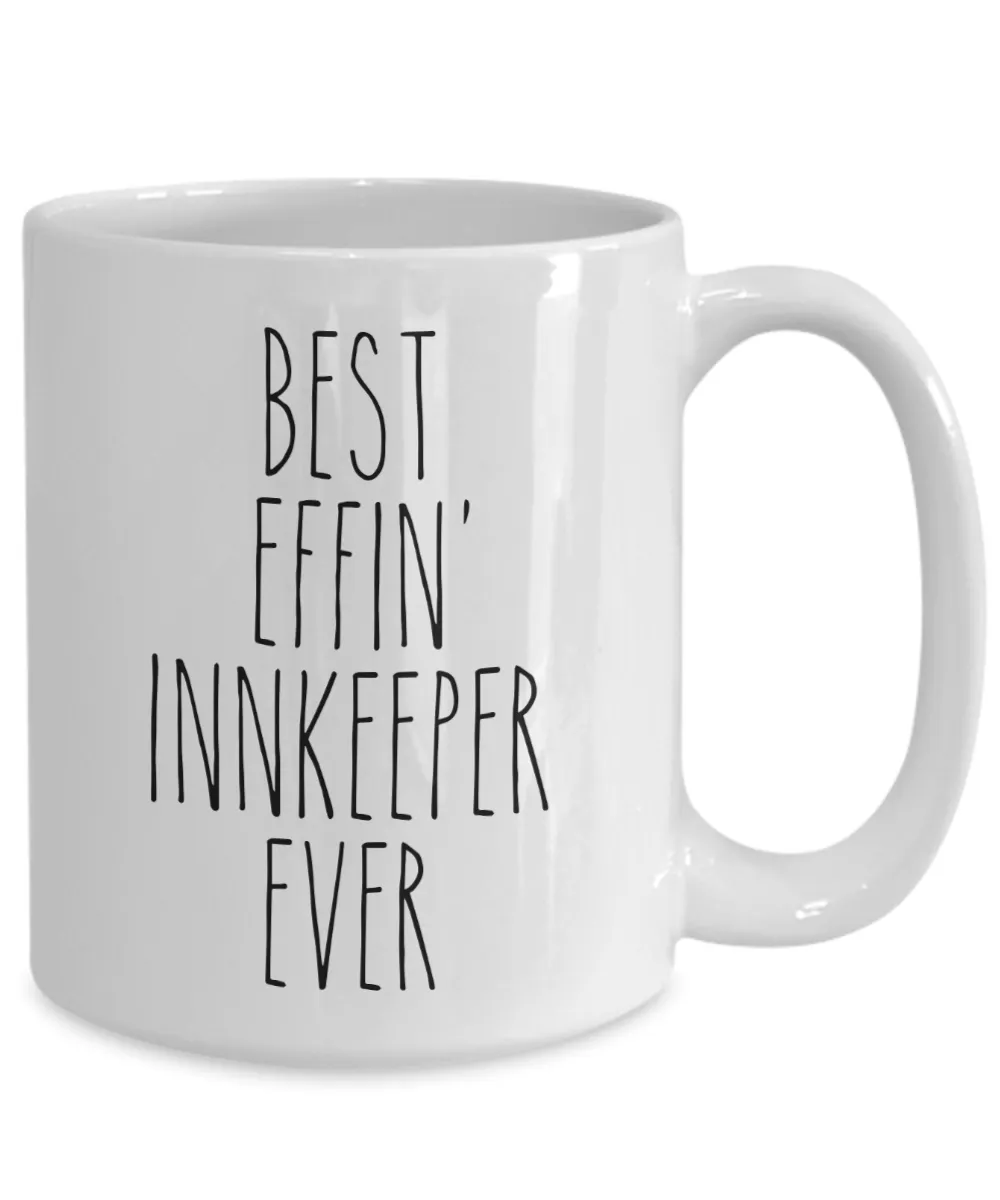 Gift For Innkeeper Best Effin' Innkeeper Ever Mug Coffee Cup Funny Coworker Gifts