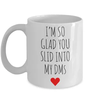 Valentine's Day Mug for Boyfriend Funny Gift for Him Slid into My DMs New Relationship Online Dating Coffee Cup