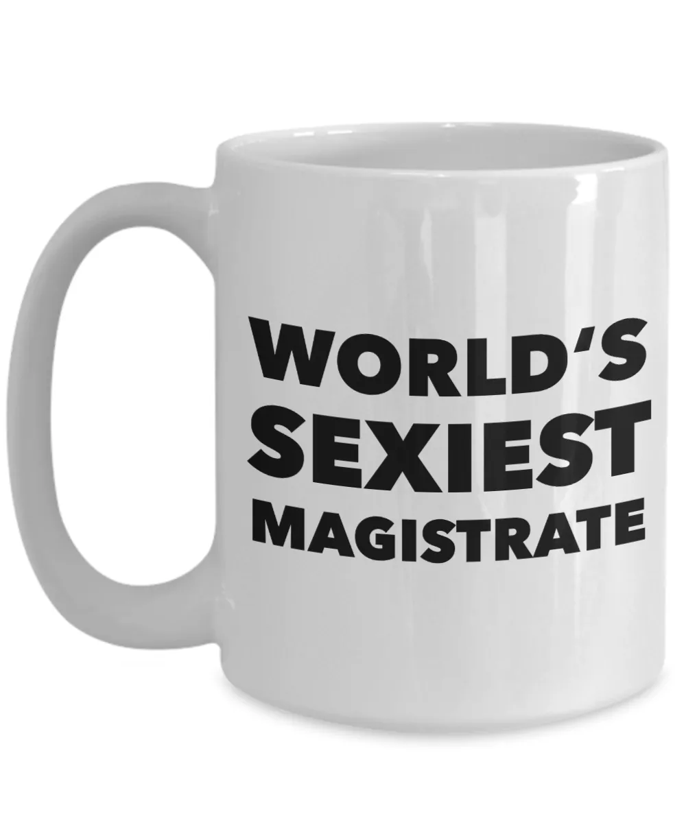 World's Sexiest Magistrate Mug Gift Ceramic Coffee Cup